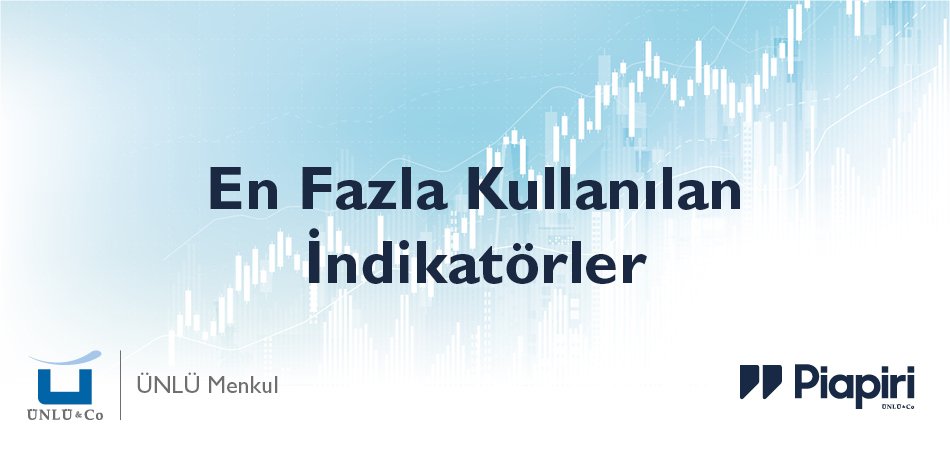 Teknik Analizde En Fazla Kullanılan 10 İndikatör