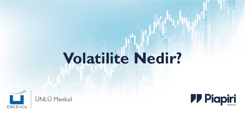 Volatilite Nedir? Volatilite Nedir?